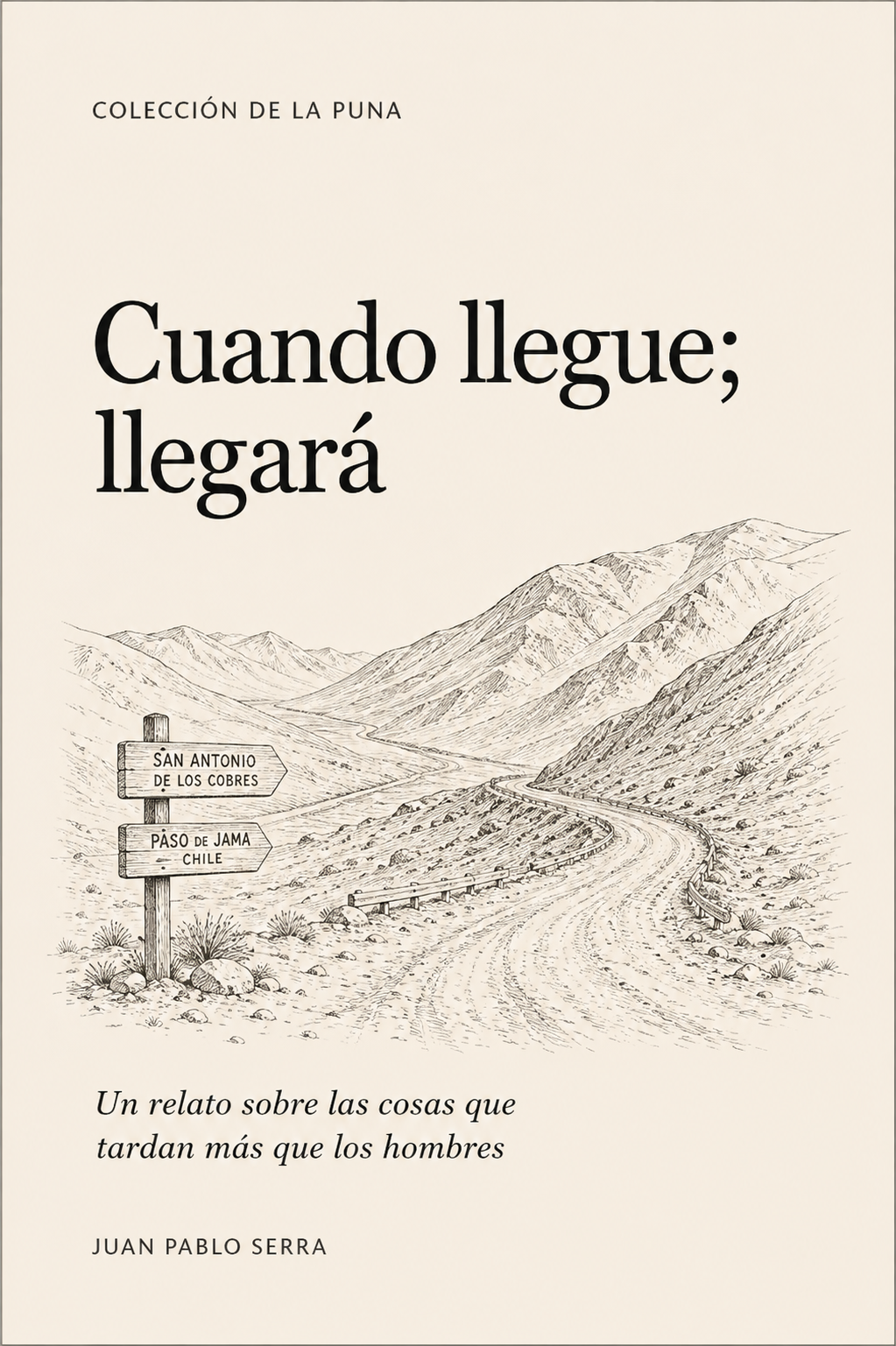 CUANDO LLEGUE; LLEGARÁ